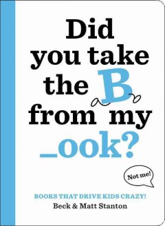 Did you take the B from my _ook?  Cover Image