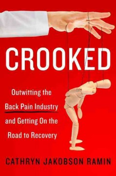 Crooked : outwitting the back pain industry and getting on the road to recovery  Cover Image