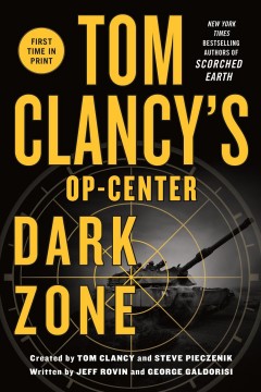 Tom Clancy's Op-Center. Dark zone  Cover Image