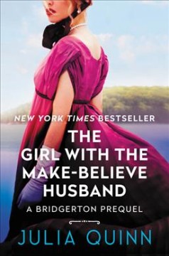 The girl with the make-believe husband : a Bridgertons prequel  Cover Image