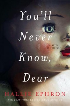 You'll never know, dear : a novel of suspense  Cover Image