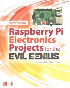 Raspberry Pi electronics projects for the evil genius  Cover Image