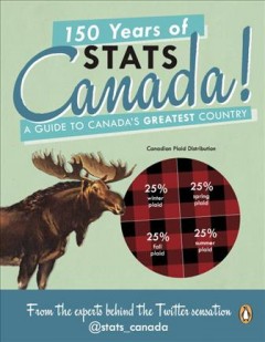 150 years of Stats Canada! : a guide to Canada's greatest country  Cover Image