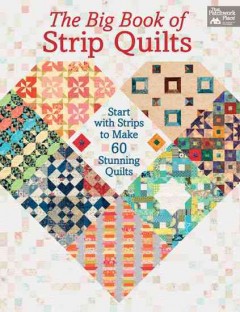 The big book of strip quilts. Cover Image