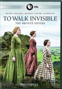 To walk invisible the Brontë sisters  Cover Image
