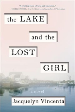 The lake and the lost girl : a novel  Cover Image
