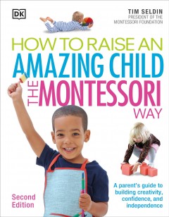 How to raise an amazing child the Montessori way  Cover Image