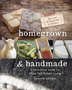 Homegrown & handmade : a practical guide to more self-reliant living  Cover Image