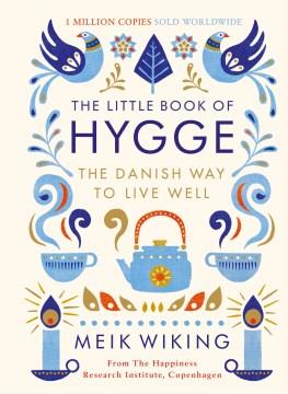 The little book of hygge : the Danish way to live well  Cover Image