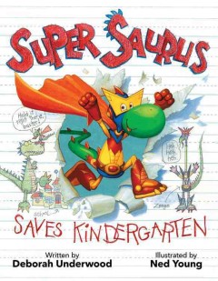 Super Saurus saves kindergarten  Cover Image
