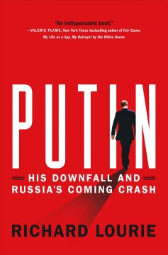 Putin : his downfall and Russia's coming crash  Cover Image