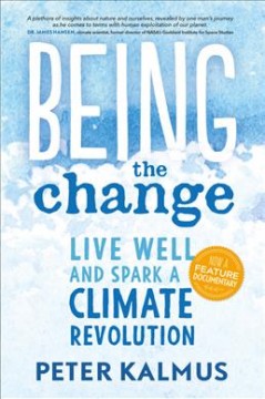 Being the change : live well and spark a climate revolution  Cover Image