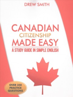 Canadian citizenship made easy : A study guide in simple English  Cover Image