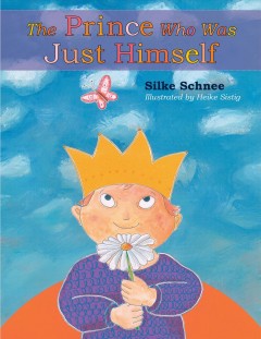 The prince who was just himself  Cover Image