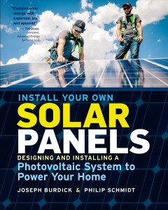 Install your own solar panels : designing and installing a photovoltaic system to power your home  Cover Image