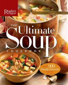 The ultimate soup cookbook. Cover Image