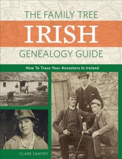 The family tree Irish genealogy guide : how to trace your ancestors in Ireland  Cover Image