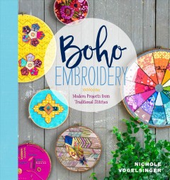 Boho embroidery : modern projects from traditional stitches  Cover Image