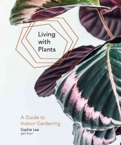 Living with plants : a guide to indoor gardening  Cover Image