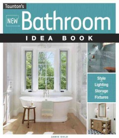 Taunton's new bathroom idea book  Cover Image