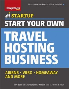 Start your own travel hosting business : Airbnb, VRBO, Homeaway, and more  Cover Image