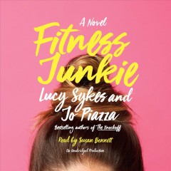 Fitness junkie a novel  Cover Image
