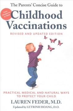 The parents' concise guide to childhood vaccinations : practical medical and natural ways to protect your child  Cover Image