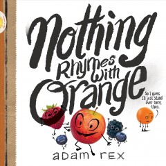 Nothing rhymes with orange  Cover Image