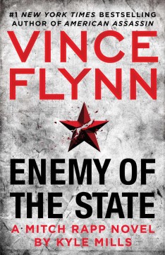 Enemy of the state : a Mitch Rapp novel  Cover Image