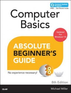 Computer Basics Absolute Beginner's Guide : Windows 10 Edition  Cover Image
