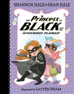 The Princess in Black and the mysterious playdate  Cover Image