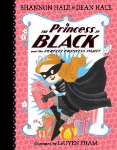 The Princess in Black and the perfect princess party  Cover Image