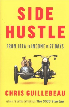 Side hustle : from idea to income in 27 days  Cover Image