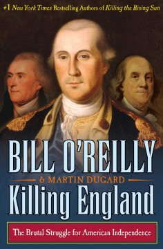 Killing England : the brutal struggle for American independence  Cover Image