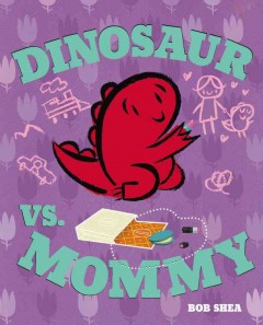 Dinosaur vs. Mommy  Cover Image