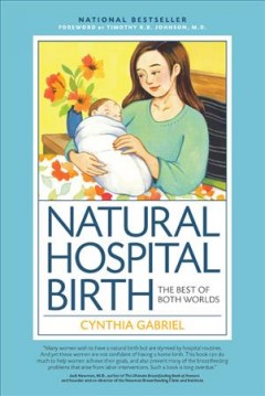 Natural hospital birth : the best of both worlds  Cover Image