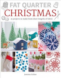 Christmas : 25 projects to make from short lengths of fabric  Cover Image