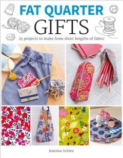 Gifts : 25 projects to make from short lengths of fabric  Cover Image