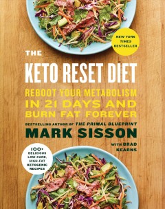 The keto reset diet : reboot your metabolism in 21 days and burn fat forever  Cover Image