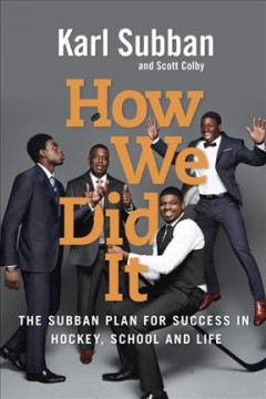 How we did it : the Subban plan for success in hockey, school and life  Cover Image
