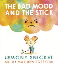 The bad mood and the stick  Cover Image