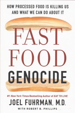 Fast food genocide : how processed food is killing us and what we can do about it  Cover Image
