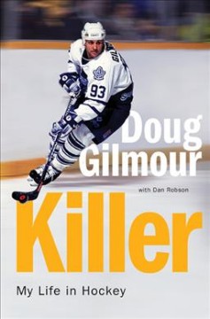 Killer : my life in hockey  Cover Image