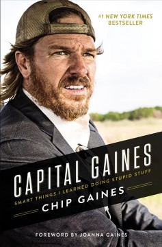 Capital Gaines : smart things I learned doing stupid stuff  Cover Image