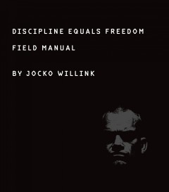 Discipline equals freedom : field manual  Cover Image