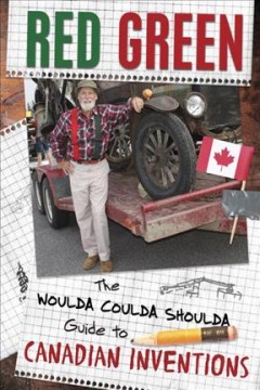 The woulda, coulda, shoulda guide to Canadian inventions  Cover Image