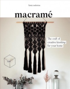 Macramé : the craft of creative knotting for your home  Cover Image