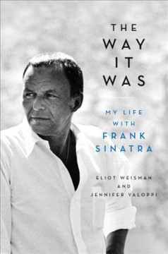 The way it was : my life with Frank Sinatra  Cover Image