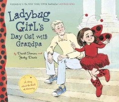Ladybug Girl's day out with Grandpa  Cover Image