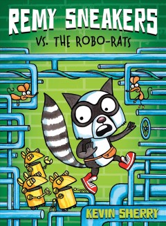 Remy Sneakers vs. the Robo-rats  Cover Image